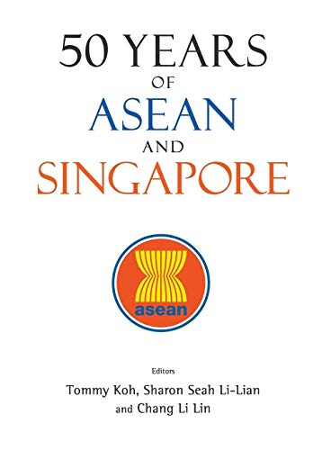 Beispielbild fr 50 Years Of Asean And Singapore zum Verkauf von suffolkbooks