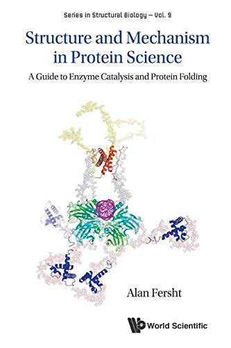 Beispielbild fr Structure And Mechanism In Protein Science: A Guide To Enzyme Catalysis And Protein Folding: 9 (Series in Structural Biology) zum Verkauf von Monster Bookshop