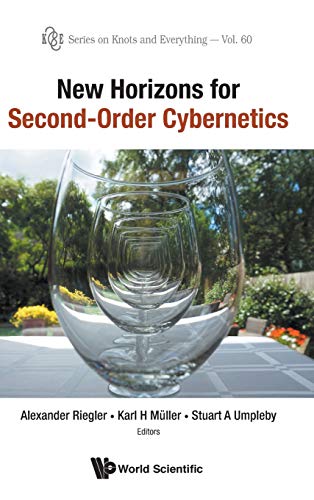 Stock image for New Horizons for Second-Order Cybernetics (Knots and Everything) for sale by GF Books, Inc.