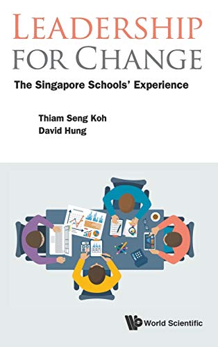 Imagen de archivo de Leadership for Change: The Singapore Schools Experience a la venta por suffolkbooks