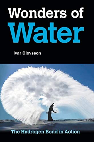 Beispielbild fr Wonders of Water: The Hydrogen Bond in Action zum Verkauf von Books From California
