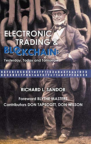 Beispielbild fr Electronic Trading and Blockchain : Yesterday, Today and Tomorrow zum Verkauf von Better World Books