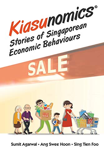 Stock image for KIASUNOMICS: STORIES OF SINGAPOREAN ECONOMIC BEHAVIOURS for sale by GF Books, Inc.
