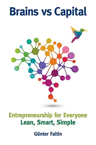 Stock image for Brains Versus Capital - Entrepreneurship For Everyone: Lean, Smart, Simple for sale by HPB-Red