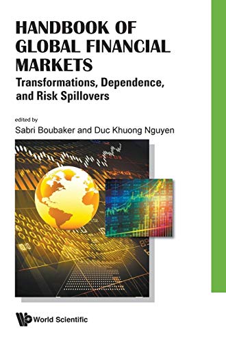 Stock image for Handbook of Global Financial Markets: Transformations, Dependence, and Risk Spillovers for sale by suffolkbooks