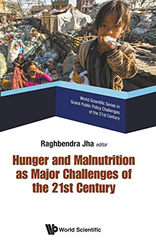 Stock image for Hunger and Malnutrition as Major Challenges of the 21st Century (World Scientific Series in Grand Public Policy Challenges of the 21st Century) (World . Public Policy Challenges of the 21st Century) for sale by suffolkbooks