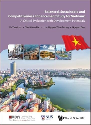 Stock image for Balanced, Sustainable and Competitiveness Enhancement Study for Vietnam: A Critical Evaluation With Development Potentials for sale by Revaluation Books
