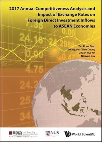 Stock image for 2017 Annual Competitiveness Analysis and Impact of Exchange Rates on Foreign Direct Investment Inflows to ASEAN Economies (Asia Competitiveness Institute - World Scientific) for sale by Books From California