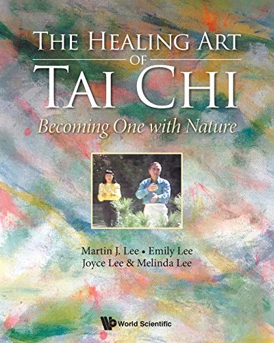 9789813273085: Healing Art Of Tai Chi, The: Becoming One With Nature