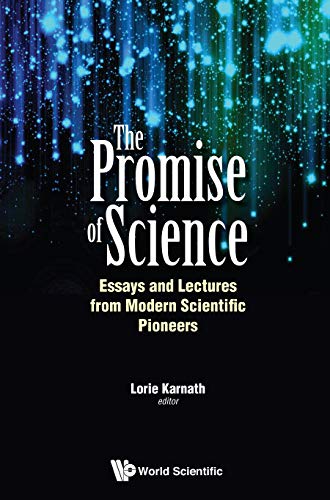 Beispielbild fr The Promise of Science : Essays and Lectures from Modern Scientific Pioneers zum Verkauf von Buchpark