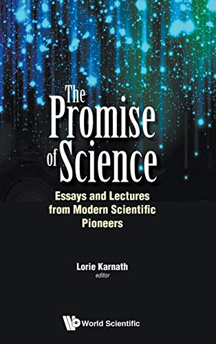 Stock image for The Promise of Science: Essays and Lectures from Modern Scientific Pioneers for sale by suffolkbooks