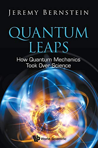Imagen de archivo de Quantum Leaps: How Quantum Mechanics Took Over Science a la venta por ThriftBooks-Dallas
