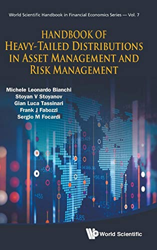 Beispielbild fr HANDBOOK OF HEAVY-TAILED DISTRIBUTIONS IN ASSET MANAGEMENT AND RISK MANAGEMENT (World Scientific Handbook in Financial Economics) zum Verkauf von GF Books, Inc.