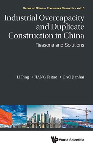 Beispielbild fr Industrial Overcapacity and Duplicate Construction in China : Reasons and Solutions zum Verkauf von Buchpark