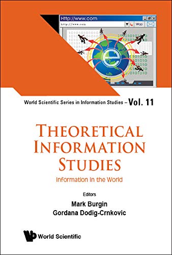 Beispielbild fr Theoretical Information Studies: Information in the World (World Scientific Information Studies) zum Verkauf von Books From California