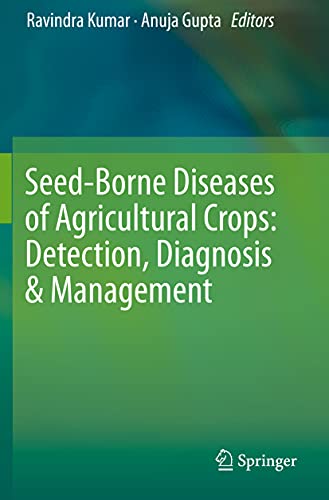 Stock image for Seed-Borne Diseases of Agricultural Crops: Detection; Diagnosis & Management for sale by Ria Christie Collections