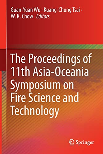 9789813291416: The Proceedings of 11th Asia-oceania Symposium on Fire Science and Technology