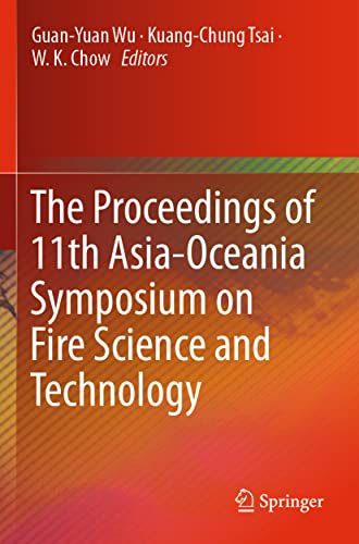 9789813291416: The Proceedings of 11th Asia-Oceania Symposium on Fire Science and Technology