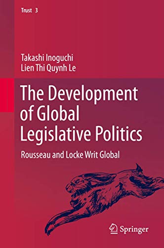 Beispielbild fr The Development of Global Legislative Politics. Rousseau and Locke Writ Global. zum Verkauf von Gast & Hoyer GmbH