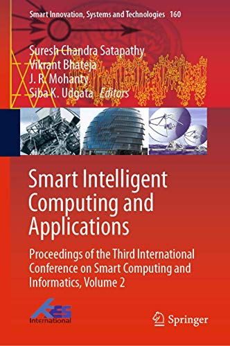 9789813296893: Smart Intelligent Computing and Applications: Proceedings of the Third International Conference on Smart Computing and Informatics, Volume 2 (Smart Innovation, Systems and Technologies, 160)