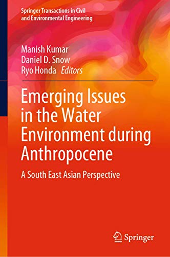 Beispielbild fr Emerging Issues in the Water Environment during Anthropocene. A South East Asian Perspective. zum Verkauf von Gast & Hoyer GmbH
