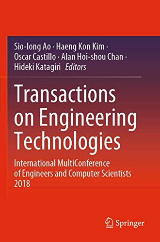 9789813298101: Transactions on Engineering Technologies: International MultiConference of Engineers and Computer Scientists 2018