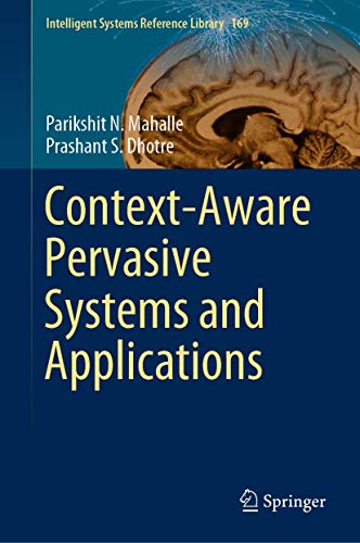 9789813299511: Context-Aware Pervasive Systems and Applications (Intelligent Systems Reference Library, 169)