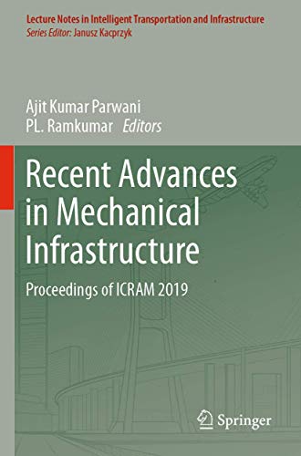 9789813299733: Recent Advances in Mechanical Infrastructure: Proceedings of ICRAM 2019