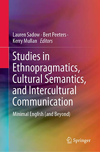 Stock image for Studies in Ethnopragmatics, Cultural Semantics, and Intercultural Communication. Minimal English (and Beyond). for sale by Gast & Hoyer GmbH