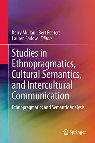 Stock image for Studies in Ethnopragmatics, Cultural Semantics, and Intercultural Communication. Ethnopragmatics and Semantic Analysis. for sale by Gast & Hoyer GmbH