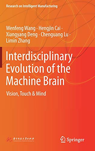Imagen de archivo de Interdisciplinary Evolution of the Machine Brain : Vision; Touch & Mind a la venta por Ria Christie Collections