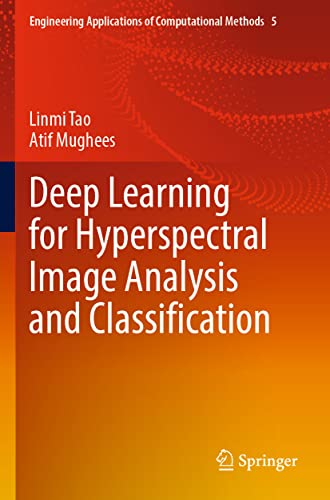 Immagine dell'editore per Deep Learning for Hyperspectral Image Analysis and Classification (Engineering Applications of Computational Methods) venduto da Ria Christie Collections