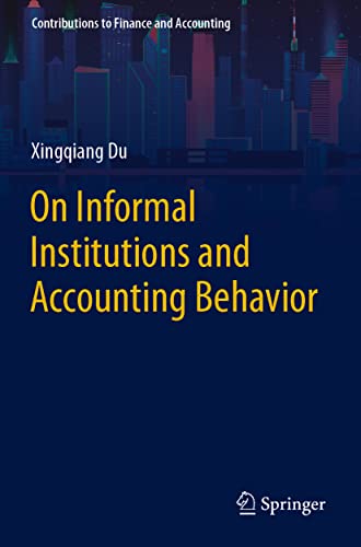 9789813344648: On Informal Institutions and Accounting Behavior (Contributions to Finance and Accounting)