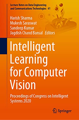 Stock image for Intelligent Learning for Computer Vision. Proceedings of Congress on Intelligent Systems 2020. for sale by Antiquariat im Hufelandhaus GmbH  vormals Lange & Springer