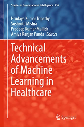 Imagen de archivo de Technical Advancements of Machine Learning in Healthcare (Studies in Computational Intelligence, 936) a la venta por Brook Bookstore