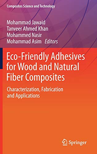 Beispielbild fr ECO FRIENDLY ADHESIVES FOR WOOD AND NATURAL FIBER COMPOSITES CHARACTERIZATION FABRICATION AND APPLICATIONS (HB 2021) zum Verkauf von Basi6 International