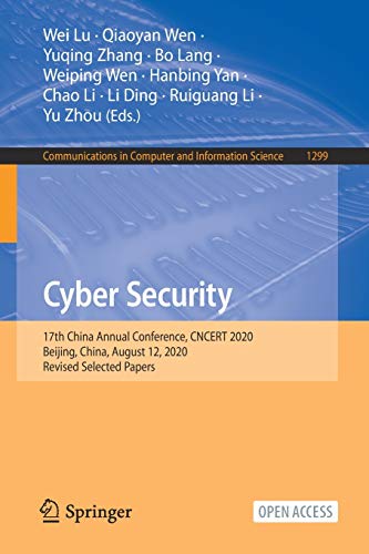 Imagen de archivo de Cyber Security: 17th China Annual Conference, Cncert 2020, Beijing, China, August 12, 2020, Revised Selected Papers a la venta por Revaluation Books