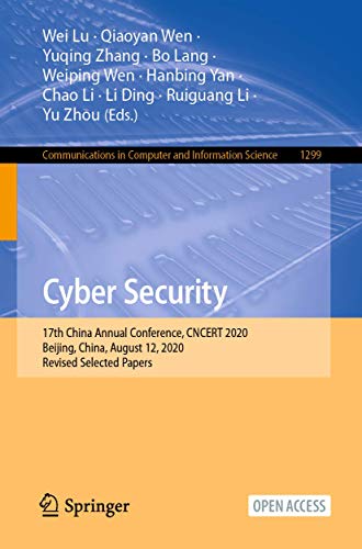 9789813349216: Cyber Security: 17th China Annual Conference, CNCERT 2020, Beijing, China, August 12, 2020, Revised Selected Papers