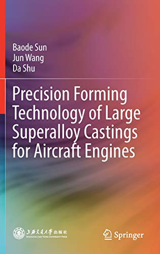 Beispielbild fr Precision Forming Technology of Large Superalloy Castings for Aircraft Engines zum Verkauf von Books From California