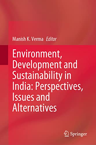 Beispielbild fr Environment, Development and Sustainability in India: Perspectives, Issues and Alternatives zum Verkauf von Blackwell's