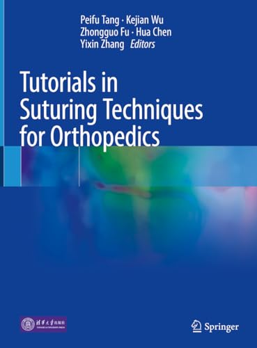 9789813363298: Tutorials in Suturing Techniques for Orthopedics
