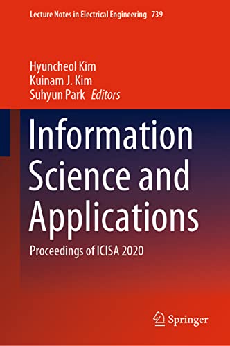 Stock image for Information Science and Applications: Proceedings of ICISA 2020 (Lecture Notes in Electrical Engineering, 739) for sale by California Books