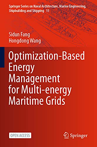 9789813367364: Optimization-Based Energy Management for Multi-energy Maritime Grids: 11 (Springer Series on Naval Architecture, Marine Engineering, Shipbuilding and Shipping)