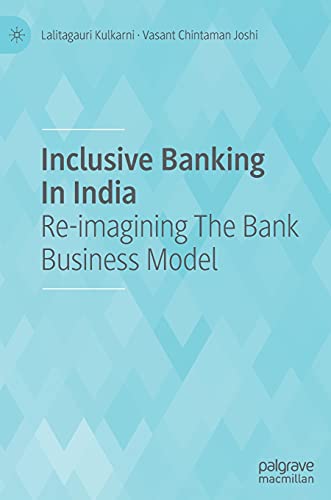 Stock image for Inclusive Banking In India: Re-imagining The Bank Business Model for sale by GF Books, Inc.