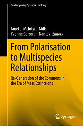 Stock image for From polarisation to multispecies relationships. re-generation of the commons in the era of mass extinctions. for sale by Gast & Hoyer GmbH