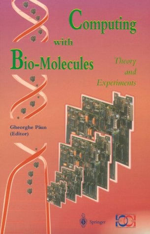 Beispielbild fr Computing with Bio-Molecules: Theory and Experiments (Discrete Mathematics and Theoretical Computer Science) zum Verkauf von AwesomeBooks