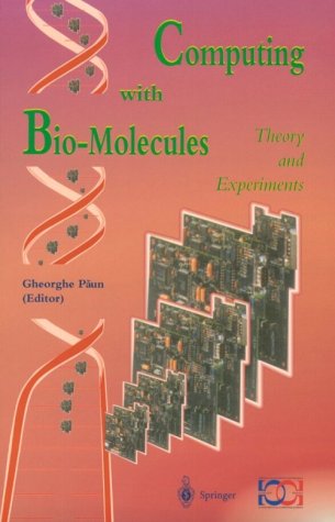 Stock image for Computing with Bio-Molecules: Theory and Experiments (Discrete Mathematics and Theoretical Computer Science) for sale by AwesomeBooks