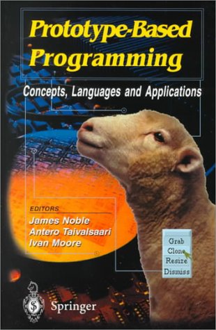 9789814021258: Prototype-based Programming: Concepts, Languages and Applications
