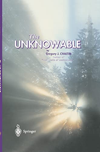 9789814021722: The Unknowable (Discrete Mathematics and Theoretical Computer Science)