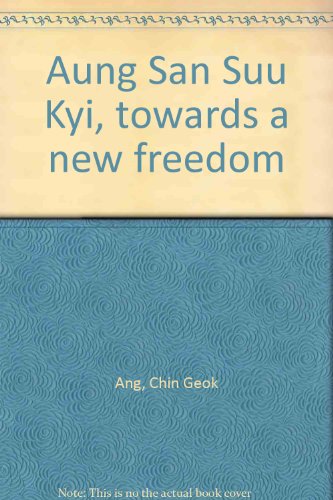 Stock image for Aung San Suu Kyi, towards a new freedom for sale by AwesomeBooks